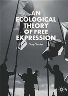 Gary Chartier - An Ecological Theory of Free Expression