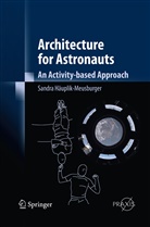 Sandra Häuplik-Meusburger - Architecture for Astronauts