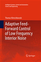 Thomas Kletschkowski - Adaptive Feed-Forward Control of Low Frequency Interior Noise