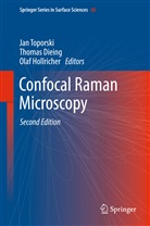 Thoma Dieing, Thomas Dieing, Olaf Hollricher, Jan Toporski - Confocal Raman Microscopy