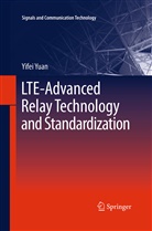 Yifei Yuan - LTE-Advanced Relay Technology and Standardization
