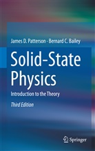 Bernard C Bailey, Bernard C. Bailey, James Patterson, James D Patterson, James D. Patterson - Solid-State Physics