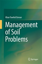 Khan Towhid Osman - Management of Soil Problems