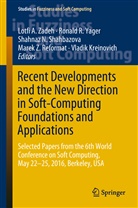 Vladik Kreinovich, Shahnaz N Shahbazova et al, Ronal R Yager, Ronald R Yager, Marek Z Reformat, Marek Z. Reformat... - Recent Developments and the New Direction in Soft-Computing Foundations and Applications