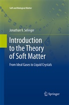 Jonathan V Selinger, Jonathan V. Selinger - Introduction to the Theory of Soft Matter