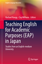 Rachae Ruegg, Rachael Ruegg, Williams, Williams, Clay Williams - Teaching English for Academic Purposes (EAP) in Japan