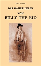 Pat F Garrett, Pat F. Garrett, Mari Weber, Maria Weber - Das wahre Leben von Billy the Kid