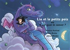 Monica Axelrad, Ur Richle, Urs Richle - Lia et les petits pois ou C'est quoi le cancer ? - version "papa est malade"