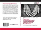 Lenin L. Cedeño A., Maria Leonor Brenner Ceia Ramos, Héctor A. Narvaez Quiñonez, Favio A. Palacios M. - Apuntes criminológicos al código orgánico integral penal Ecuatoriano