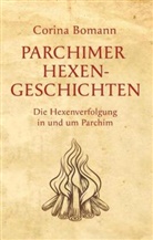 Corina Bomann - Parchimer Hexengeschichten