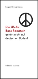 Eugen Drewermann - Die US Air Base Ramstein gehört nicht auf deutschen Boden!