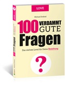 Michael Draksal - 100 Verdammt gute Fragen - LOVE