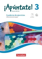 Amparo Elices Macias, Ampar Elices Macias, Amparo Elices Macias, Heike Kolacki, Heike Kolacki - ¡Apúntate! - Nueva edición - 3: ¡Apúntate! - Spanisch als 2. Fremdsprache - Ausgabe 2016 - Band 3