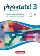 Amparo Elices Macias, Ampar Elices Macias, Amparo Elices Macias, Heike Kolacki, Heike Kolacki - ¡Apúntate! - Nueva edición - 3: ¡Apúntate! - Spanisch als 2. Fremdsprache - Ausgabe 2016 - Band 3