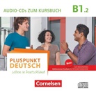 Pluspunkt Deutsch - Leben in Deutschland - B1.2: Pluspunkt Deutsch - Leben in Deutschland - Allgemeine Ausgabe - B1: Teilband 2. Tl.2 (Audio book)
