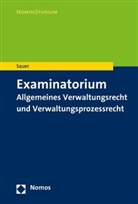 Heiko Sauer, Matthia Mayer, Matthias Mayer - Examinatorium Allgemeines Verwaltungsrecht und Verwaltungsprozessrecht