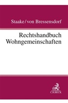 Jennifer Antomo u a, Tobias  von Bressensdorf, Tobias von Bressensdorf, Marco Staake, Tobia von Bressensdorf, Tobias von Bressensdorf - Rechtshandbuch Wohngemeinschaften