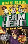 Adam Blade, Blade Adam - Team Hero: The Night Thief