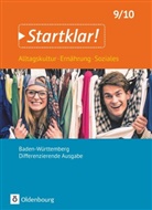 Anna Hayer, Edgar Hochmann, Kirste Fricke, Kirsten Fricke, Ann Fruh, Anna Fruh... - Startklar!, Differenzierende Ausgabe Baden-Württemberg: Startklar! - Alltagskultur, Ernährung, Soziales - Differenzierende Ausgabe Baden-Württemberg - Ausgabe 2017 - 9./10. Schuljahr