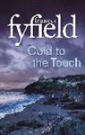 Frances Fyfield - Cold To The Touch