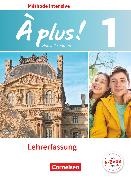 Catherine Jorißen, Catherine Mann-Grabowski, Gertraud Gregor, Gertraud Gregor, Catherine Jorissen, … - À plus ! - Französisch als 3. Fremdsprache - Ausgabe 2018 - Band 1 Schulbuch - Lehrkräftefassung