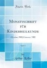 Arthur Keller - Monatsschrift Für Kinderheilkunde, Vol. 1: Oktober, 1902; Literatur 1902 (Classic Reprint)