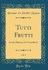 Hermann von Pückler-Muskau - Tutti Frutti, Vol. 3