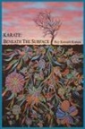 Roy K Kamen - KARATE - BENEATH THE SURFACE