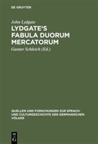 John Lydgate, Gusta Schleich, Gustav Schleich - Lydgate's Fabula duorum mercatorum