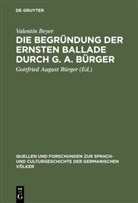 Valentin Beyer, Gottfrie August Bürger, Gottfried August Bürger, Gottfried August Bürger - Die Begründung der ernsten Ballade durch G. A. Bürger