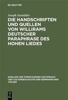 Joseph Seemüller - Die Handschriften und Quellen von Willirams deutscher Paraphrase des Hohen Liedes