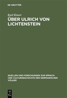 Karl Knorr - Über Ulrich von Lichtenstein