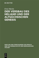 Ernst Martin - Der Versbau des Heliand und der altsächsischen Genesis