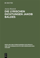 Anton Henrich - Die lyrischen Dichtungen Jakob Baldes