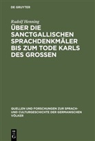Rud Henning, Rudolf Henning - Über die Sanctgallischen Sprachdenkmäler bis zum Tode Karls des Grossen