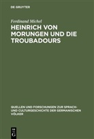Ferdinand Michel - Heinrich von Morungen und die Troubadours
