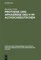 Hermann Garke - Prothese und Aphaerese des H im Althochdeutschen