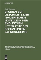 Emil Koeppel - Studien zur Geschichte der italienischen Novelle in der englischen Litteratur des sechzehnten Jahrhunderts