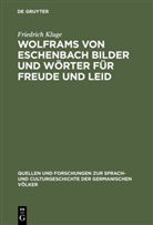 Friedrich Kluge - Wolframs von Eschenbach Bilder und Wörter für Freude und Leid