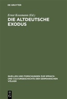 Erns Kossmann, Ernst Kossmann - Die altdeutsche Exodus