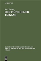 Kurt Herold - Der Münchener Tristan