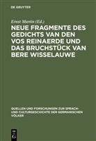Erns Martin, Ernst Martin - Neue Fragmente des Gedichts Van den Vos Reinaerde und das Bruchstück Van Bere Wisselauwe