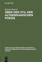 Richard Heinzel - Über den Stil der altgermanischen Poesie