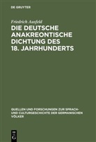 Friedrich Ausfeld - Die deutsche anakreontische Dichtung des 18. Jahrhunderts