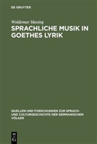 Woldemar Masing - Sprachliche Musik in Goethes Lyrik