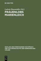 Frauenlob, Ludwi Pfannmüller, Ludwig Pfannmüller - Frauenlobs Marienleich