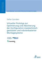 Stefan Quinders - Virtueller Prototyp zur Optimierung und Absicherung der Konfiguration messtechnisch gestützter und roboterbasierter Montagesysteme