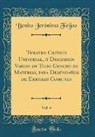Benito Jerónimo Feijoo - Theatro Critico Universal, ó Discursos Varios en Todo Genero de Materias, para Desengaños de Errores Comunes, Vol. 4 (Classic Reprint)