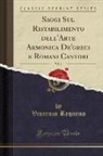 Vincenzo Requeno - Saggi Sul Ristabilimento dell'Arte Armonica De'greci e Romani Cantori, Vol. 1 (Classic Reprint)