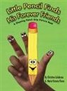 Christine Calabrese, Maria Flores - Little Pencil Finds His Forever Friends